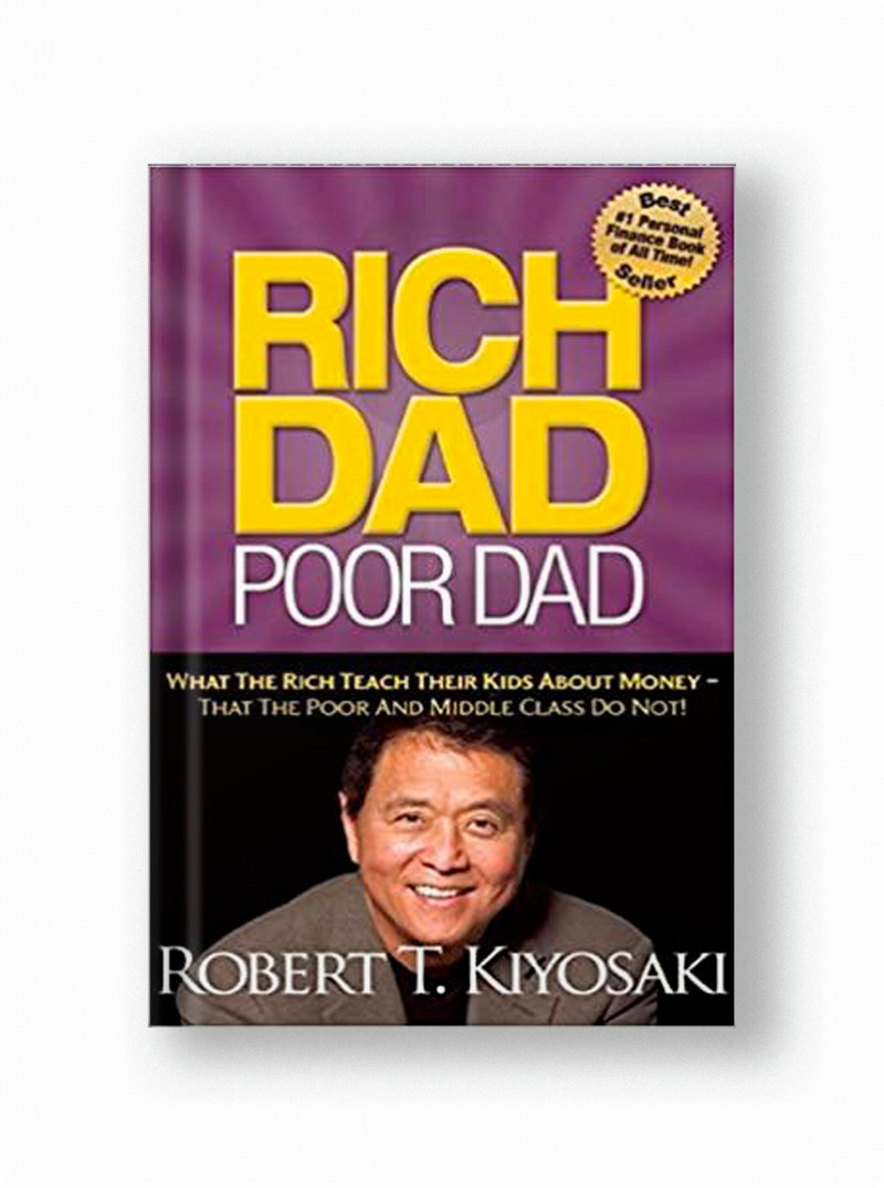 Robert T. Kiyosaki: Rich Dad Poor Dad (hard cover)